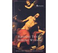 Reading Texts, Seeking Wisdom: Scripture and Theology