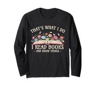 Reading That's What I Do I Read Books and I Know Thing Long Sleeve T-Shirt