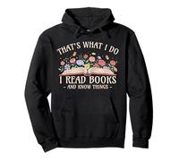 Reading That's What I Do I Read Books And I Know Thing Pullover Hoodie