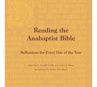 Reading the Anabaptist Bible: Reflections for Every Day of the Year