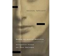 Reading the Archival Revolution: Declassified Stories and Their Challenges (Square One: First-Order Questions in the Humanities)