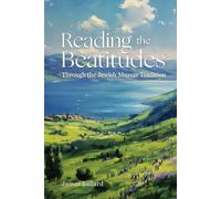 Reading The Beatitudes: Through the Jewish Mussar Tradition