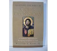 Reading the Bible As God's Own Story: A Catholic Approach to Bringing Scripture to Life