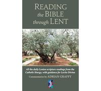 Reading the Bible Through Lent: All the Lenten scripture readings from the Catholic liturgy