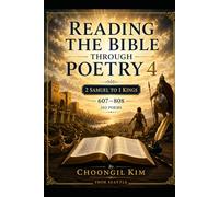 Reading the Bible Through Poetry 4: 2 Samuel to 1 Kings