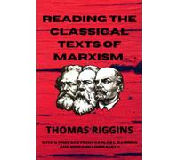 Reading the Classical Texts of Marxism