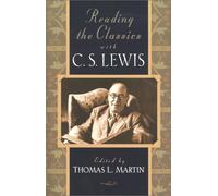 Reading the Classics with C.S.Lewis