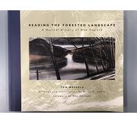 Reading the Forested Landscape - A Natural History of New England (Nature)