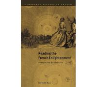 Reading the French Enlightenment: System and Subversion: 60 (Cambridge Studies in French, Series Number 60)