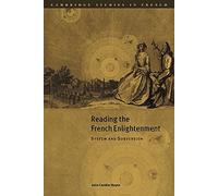 Reading the French Enlightenment: System and Subversion: 60 (Cambridge Studies in French, Series Number 60)