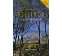 Reading the Gaelic Landscape : Leughadh Aghaidh na Tire - Second edition
