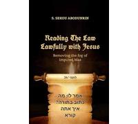 Reading The Law Lawfully With Jesus: removing the fog of imputed bias