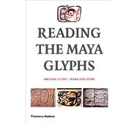 Reading the Maya Glyphs: Written by Michael D. Coe, 2001 Edition, (1st Edition) Publisher: Thames and Hudson Ltd [Hardcover]