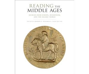 Reading the Middle Ages: Sources from Europe, Byzantium, and the Islamic World, Third Edition