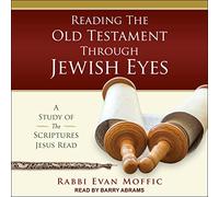 Reading the Old Testament Through Jewish Eyes