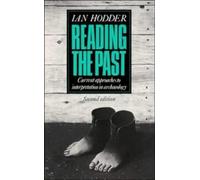 Reading the Past: Current Approaches to Interpretation in Archaeology