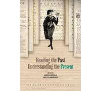 Reading the Past, Understanding the Present