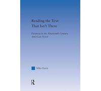 Reading the Text That Isn't There: Paranoia in the Nineteenth-Century Novel (Literary Criticism and Cultural Theory)