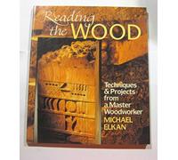 Reading the Wood: Projects from a Master Woodworker