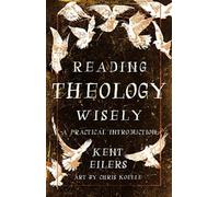 Reading Theology Wisely : A Practical Introduction