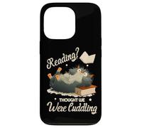Reading? Thought we were cuddling Case for iPhone 13 Pro