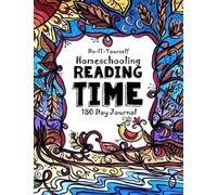 Reading Time - 180 Day Journal: Do-It-Yourself Homeschooling