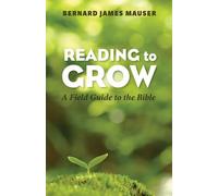 Reading to Grow: A Field Guide to the Bible