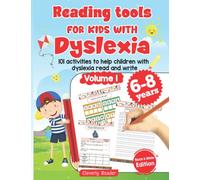 Reading Tools For Kids With Dyslexia. 101 activities to help children with dyslexia read and write Volume 1. 6-8 years. Black & White Edition.