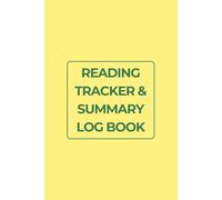 Reading Tracker & Summary Log Book: Track Reading Progress, Capture Key Concepts, Organize Study Notes, and Improve Comprehension for Students, Homeschoolers, and Independent Learners