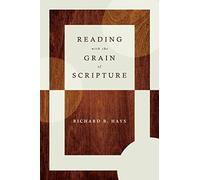 Reading with the Grain of Scripture