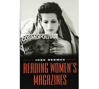 Reading Women's Magazines: An Analysis of Everyday Media Use