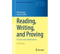Reading, Writing, and Proving : A Closer Look at Mathematics