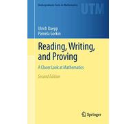 Reading, Writing, and Proving: A Closer Look at Mathematics (Undergraduate Texts in Mathematics)
