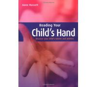 Reading Your Child's Hand: Discover Your Child's Talents and Abilities