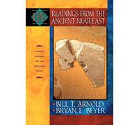 Readings from the Ancient Near East: Primary Sources for Old Testament Study (Encountering Biblical Studies)