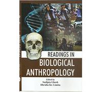 Readings in Biological Anthropology: Papers from Seminar Nov 2014 Shillong