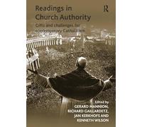 Readings in Church Authority: Gifts and Challenges for Contemporary Catholicism