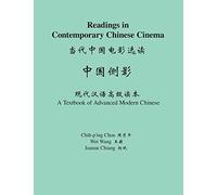 Readings in Contemporary Chinese Cinema A Textbook of Advanced Modern Chinese: 18 (The Princeton Language Program: Modern Chinese)