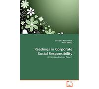 Readings in Corporate Social Responsibility: A Compendium of Papers