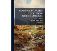 Readings in English History From Original Sources
