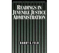 Readings in Juvenile Justice Administration (Readings in Crime and Punishment)
