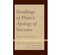 Readings of Plato's Apology of Socrates: Defending the Philosophical Life
