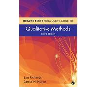 README FIRST for a User's Guide to Qualitative Methods