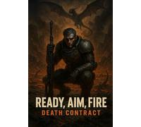Ready, Aim, Fire: Book 3 Death Contract