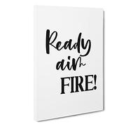 Ready Aim Fire Typography Canvas Print | Gallery Wrapped 30mm Frame Wall Art | 30x20 inches | Ready to Hang | Contemporary Typography Picture | Living Room Bedroom Lounge Office