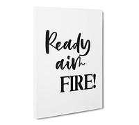 Ready Aim Fire Typography Quote Canvas Print | Gallery Wrapped 30mm Frame Wall Art | 24x16 inches | Ready to Hang | Modern Typography Picture | Living Room Bedroom Lounge Office