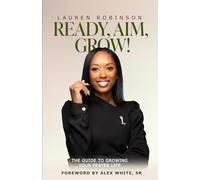 Ready, Aim, Grow!: The Guide to Growing Your Prayer Life