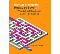 Ready at Seven: Why School Readiness Cannot Be Rushed