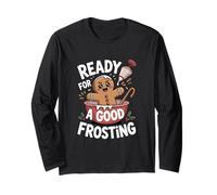 Ready for a Good Frosting Funny Adult Humor Gingerbread Man Long Sleeve T-Shirt