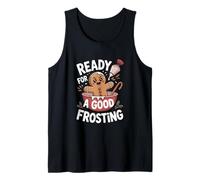 Ready for a Good Frosting Funny Adult Humor Gingerbread Man Tank Top